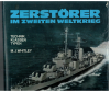 Zerstörer im zweiten Weltkrieg Technik - Klassen - Typen (1 St.) M. J. Whitley; Motorbuch Verlag